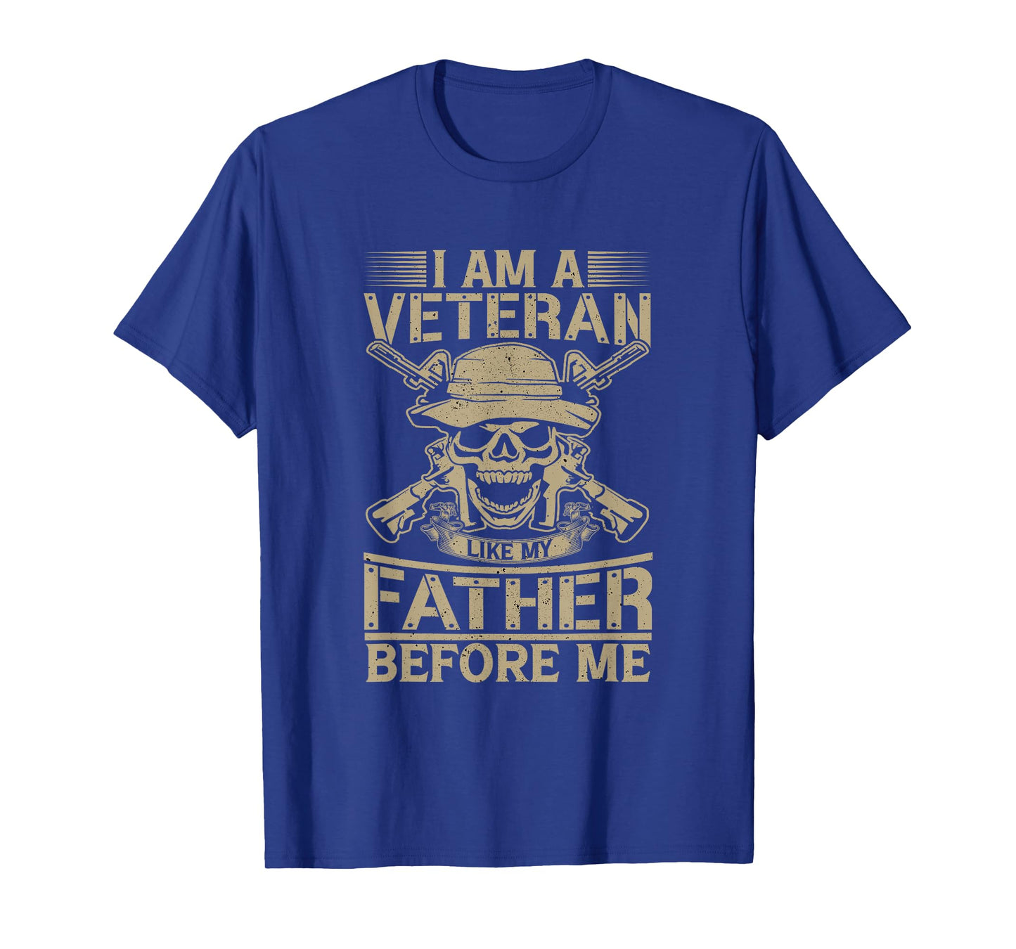 I Am A Veteran Like My Father Before Military Skull US Army T-Shirt