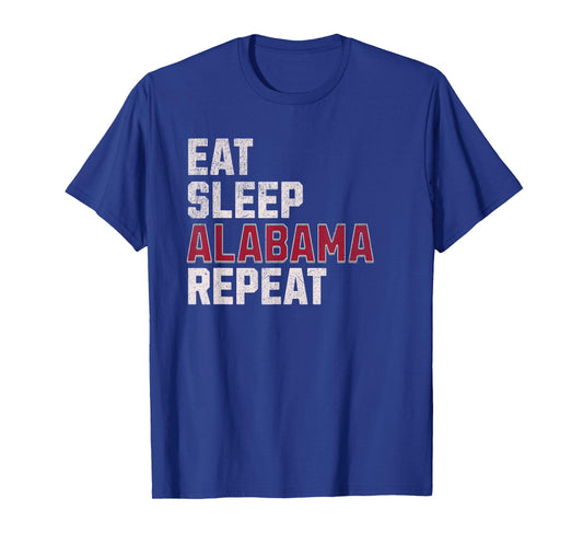 Funny Eat, Sleep, Alabama, Repeat | Alabama Fan T-Shirt