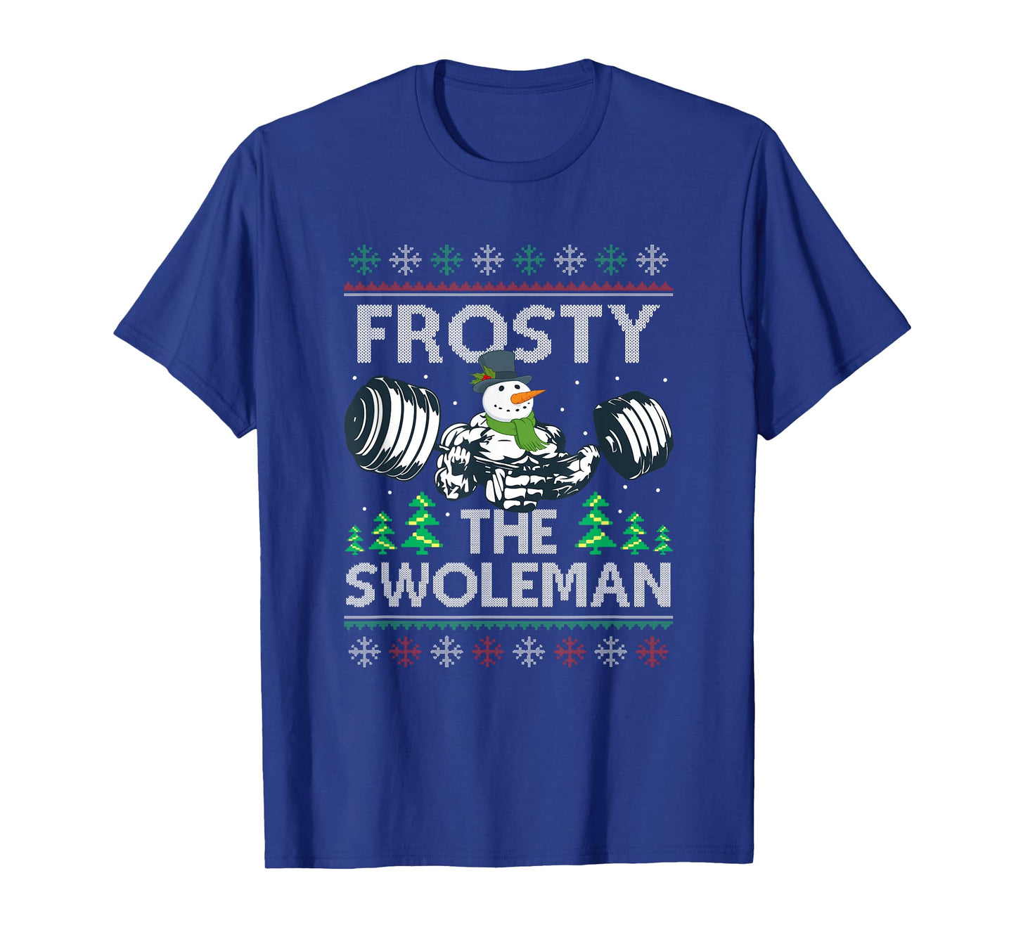Frosty The Swoleman Ugly Xmas Sweater Funny Snowman Gym T-Shirt