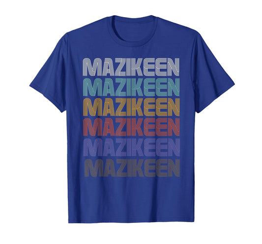 MAZIKEEN First Name Retro Vintage 90s Stylet T-Shirt