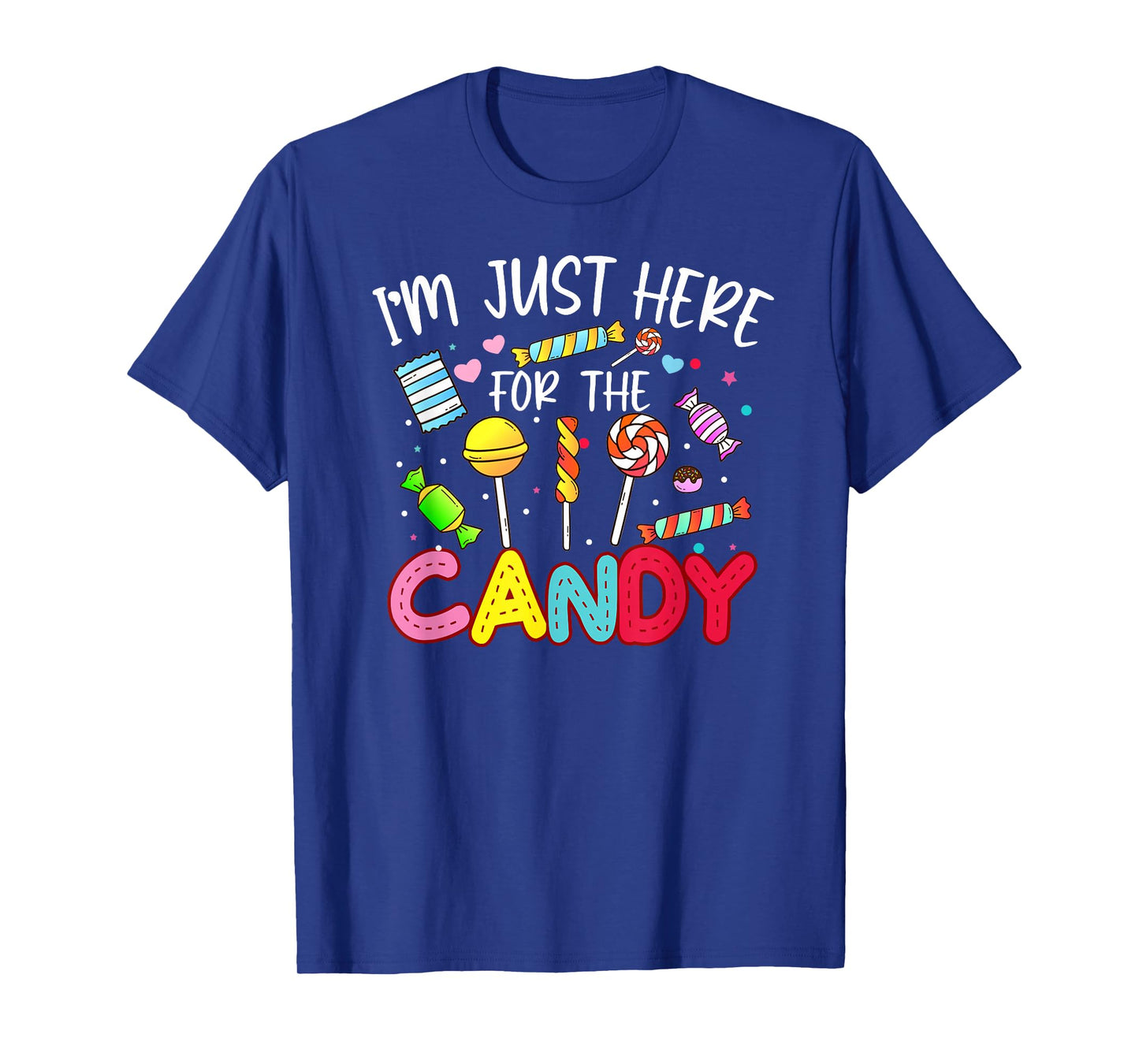 I'm Just Here For The Candy T-Shirt Halloween Gifts T-Shirt