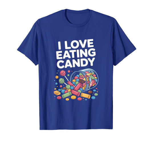 I Love Eating Candy Colorful Sweet Fun T-Shirt
