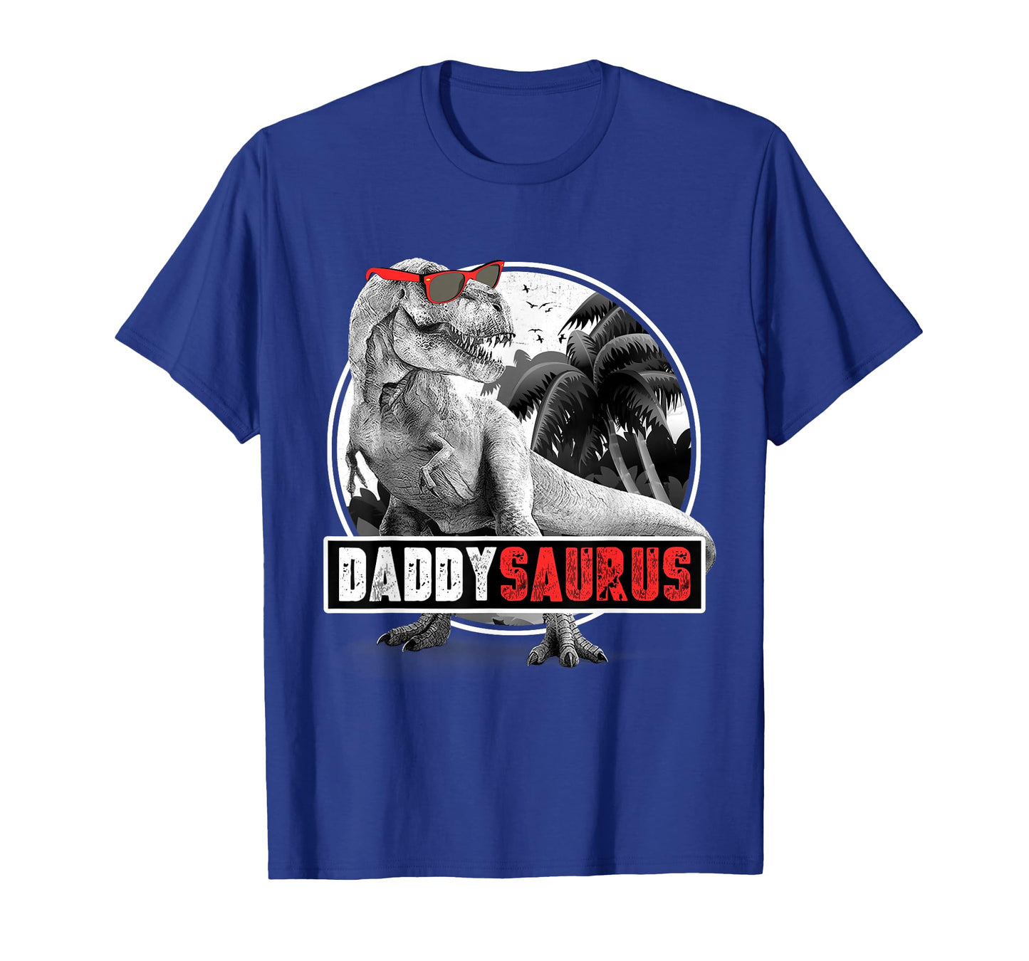 Daddysaurus T-Rex Dad Dinosaur Daddy Saurus Fathers Day T-Shirt