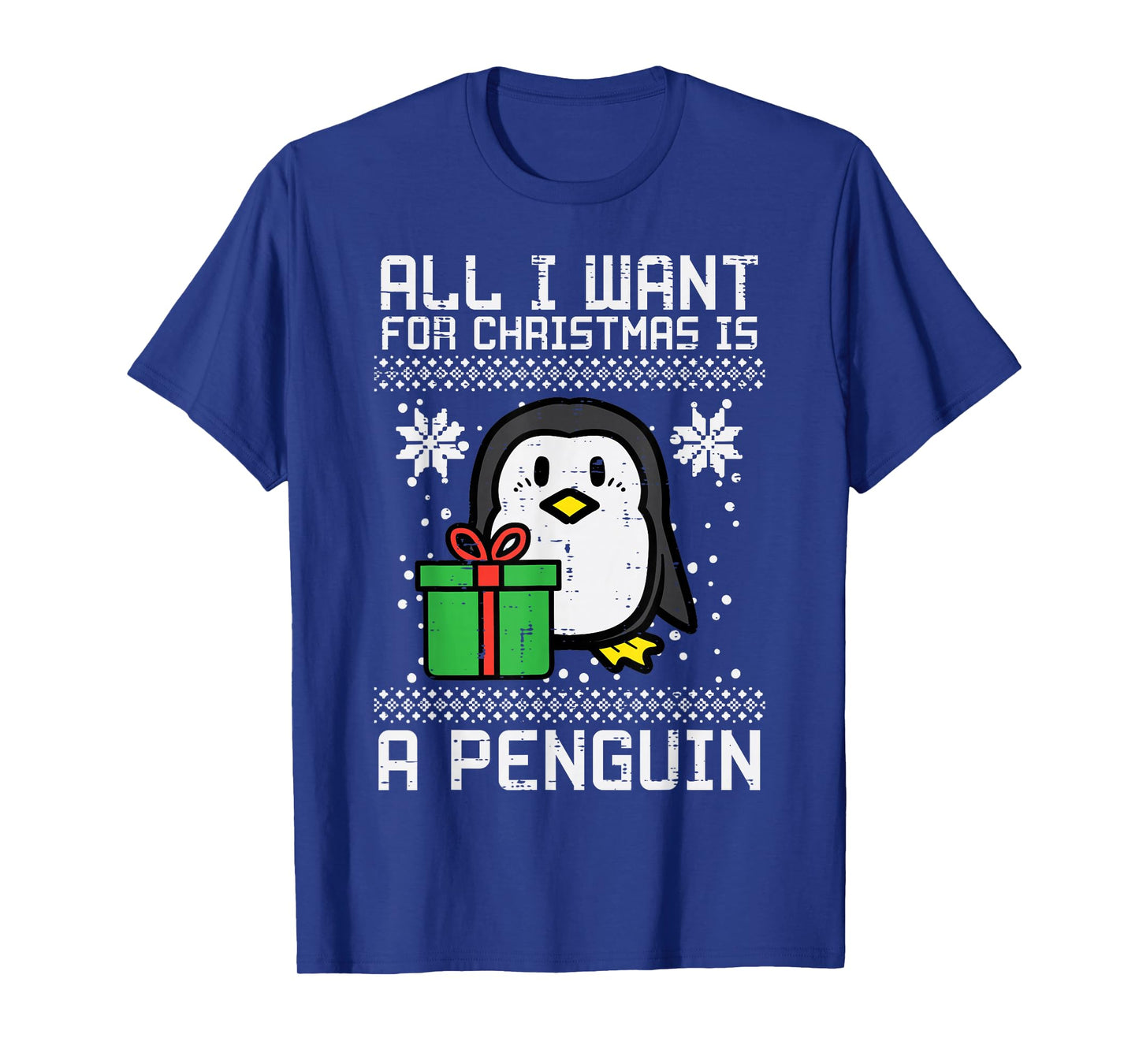 All I Want For Christmas Is Penguin Ugly Xmas Men Women Kids T-Shirt