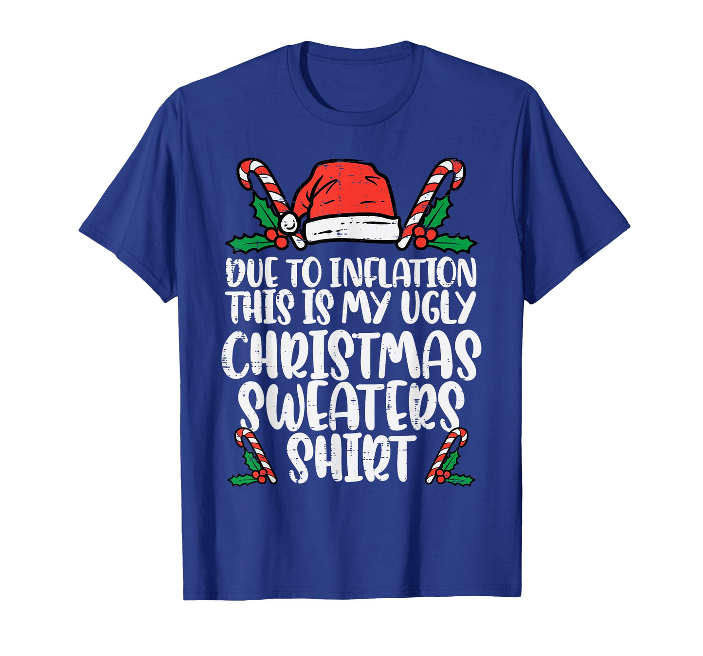 Due to Inflation Funny Christmas Sweater Xmas Men Women Kids T-Shirt