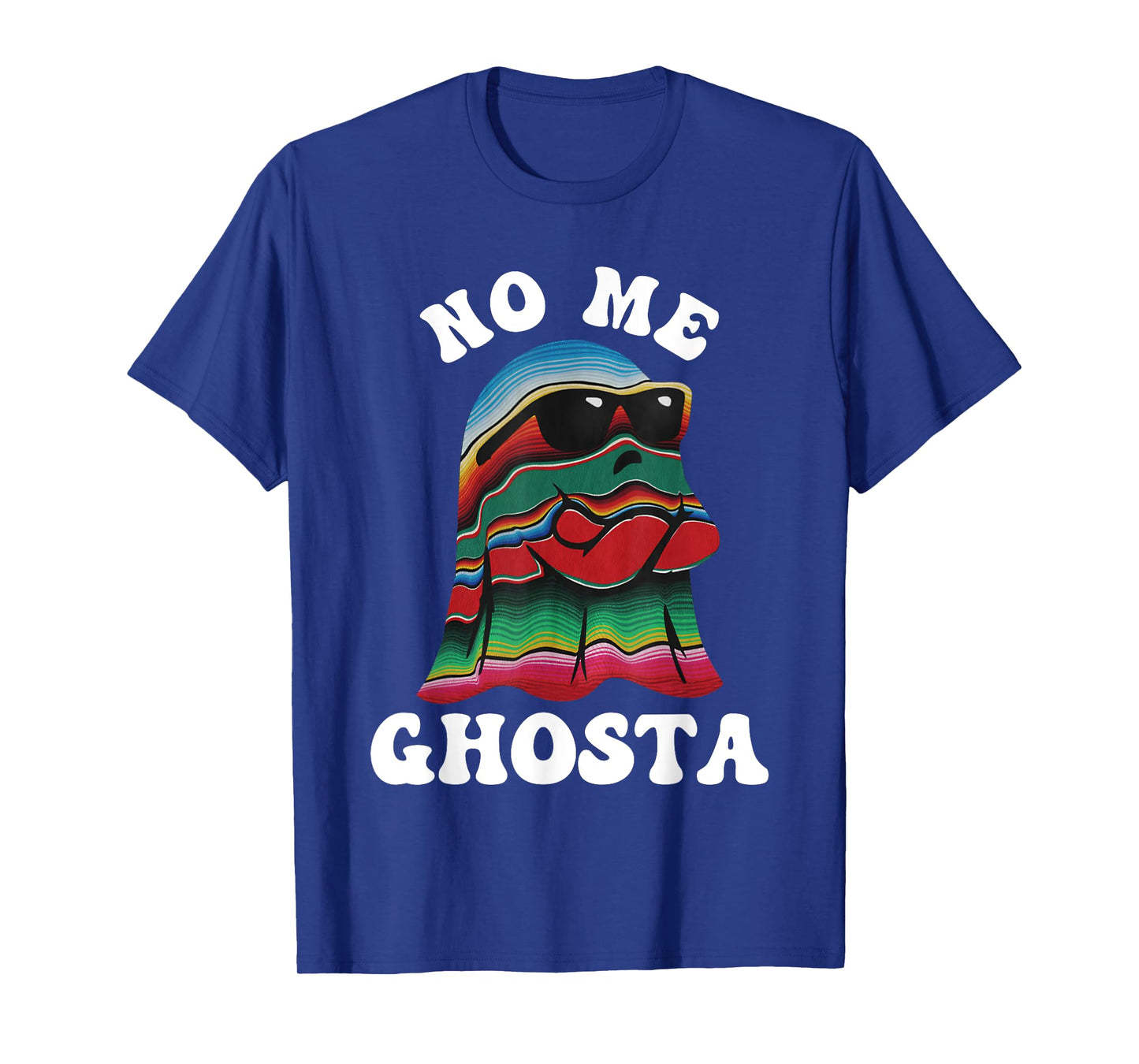No Me Ghosta Funny Mexican Halloween Ghost T-Shirt
