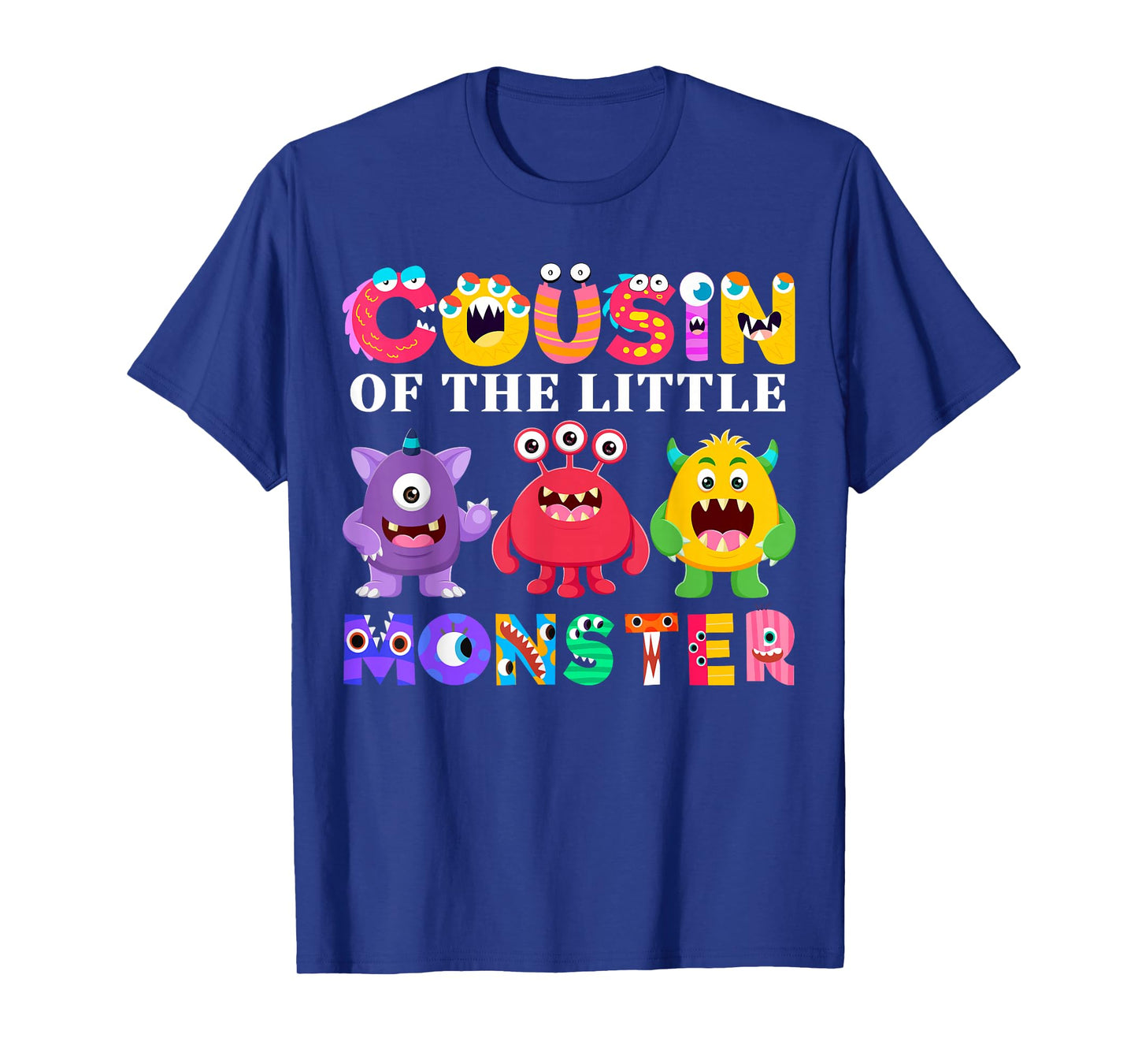 Cousin Of The Little Monster Birthday Party Family Monster T-Shirt