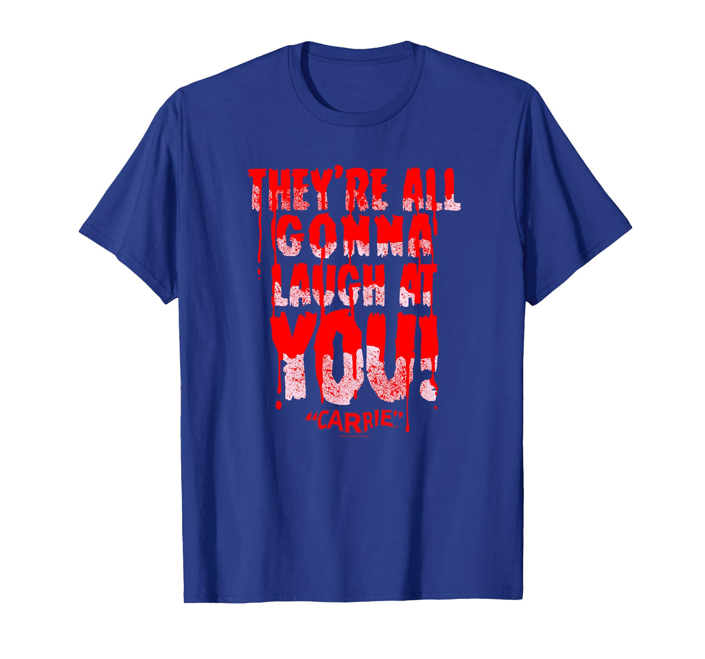 Carrie Laugh at You T-Shirt