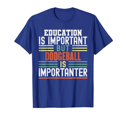 Dodgeball Funny Sayings Sarcastic Humor Gifts Kids Sports Enthusiasts Unisex-Kids Short Sleeve T-Shirt Black Small Education is Important but Dodgeball is Importanter Funny T-Shirt