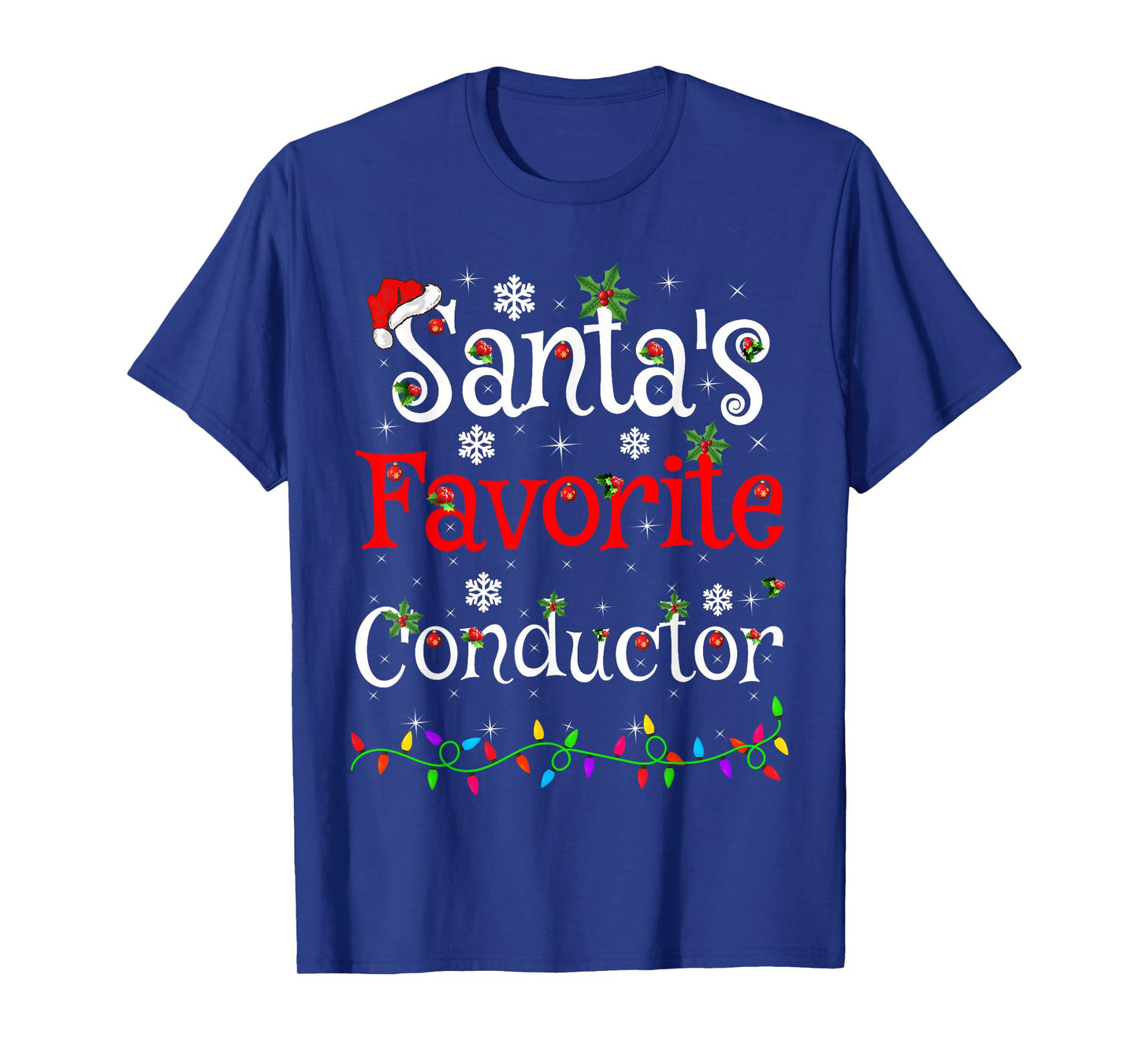 Santa Favorite Conductor Christmas Family Lights Funny Xmas T-Shirt