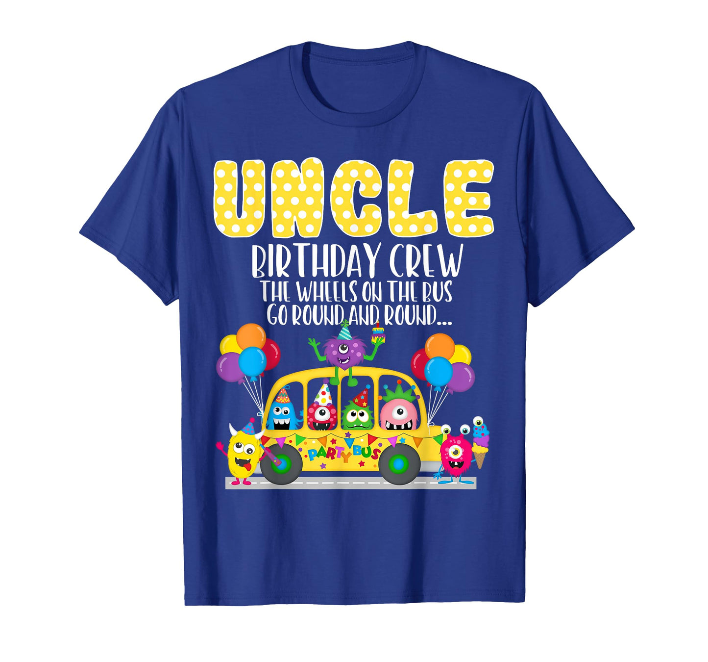 The Wheels On The Bus Uncle Birthday Crew Family Matching T-Shirt