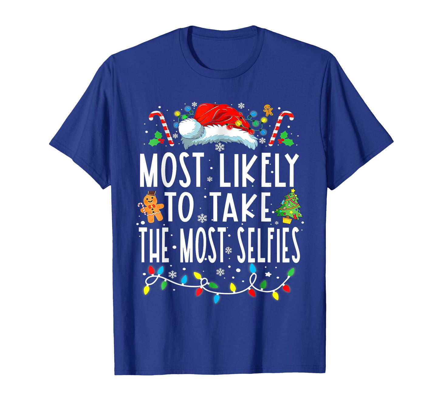 Most Likely To Take The Most Selfies Funny Christmas Holiday T-Shirt