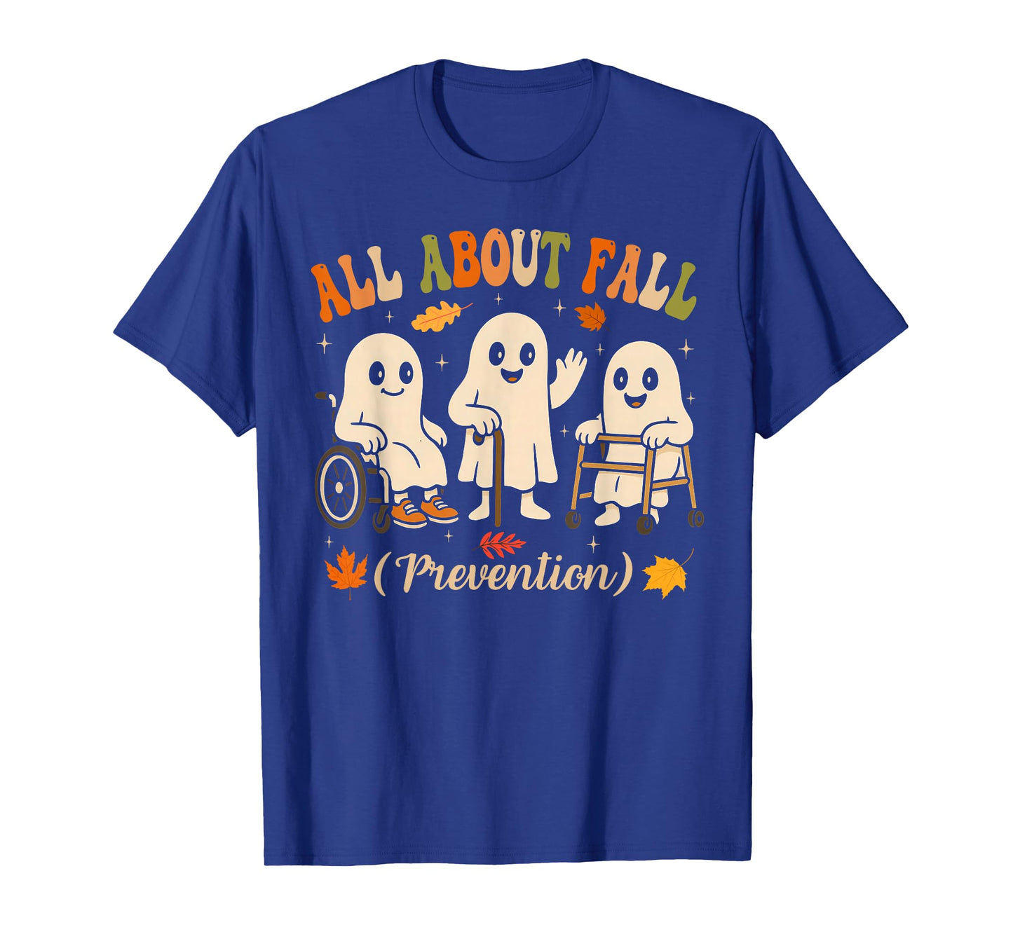 Ghost All About Fall Prevention Physical Therapy Nurse PT OT T-Shirt