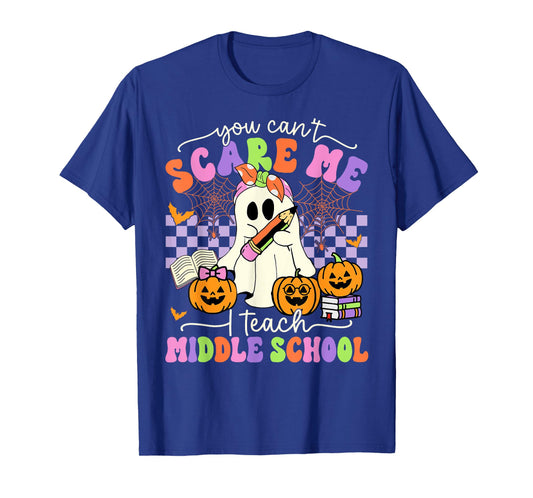 Halloween Teacher You Can't Scare Me I Teach Middle School T-Shirt