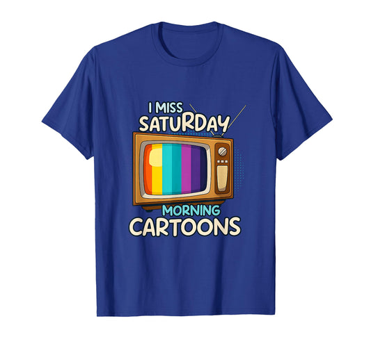 I Miss Saturday Morning Cartoons Old School Retro TVs Anime T-Shirt