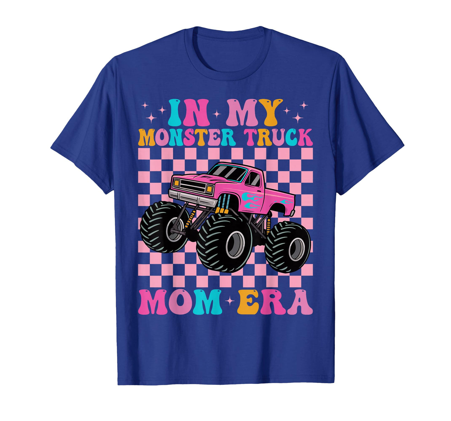 Groovy In My Monster Truck Mom Era Monster Truck Mama T-Shirt