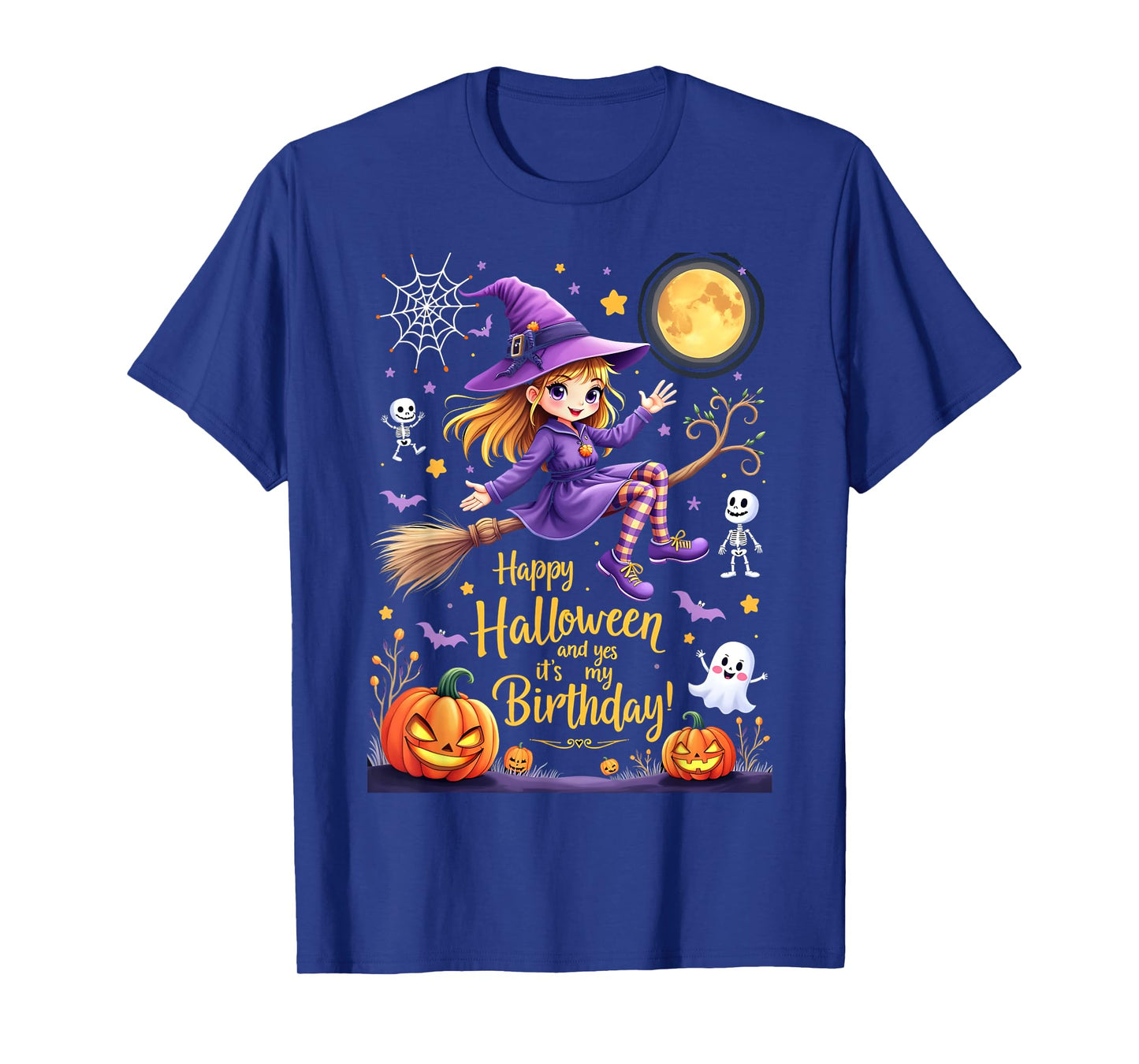 Happy Halloween And Yes It's My Birthday T-Shirt