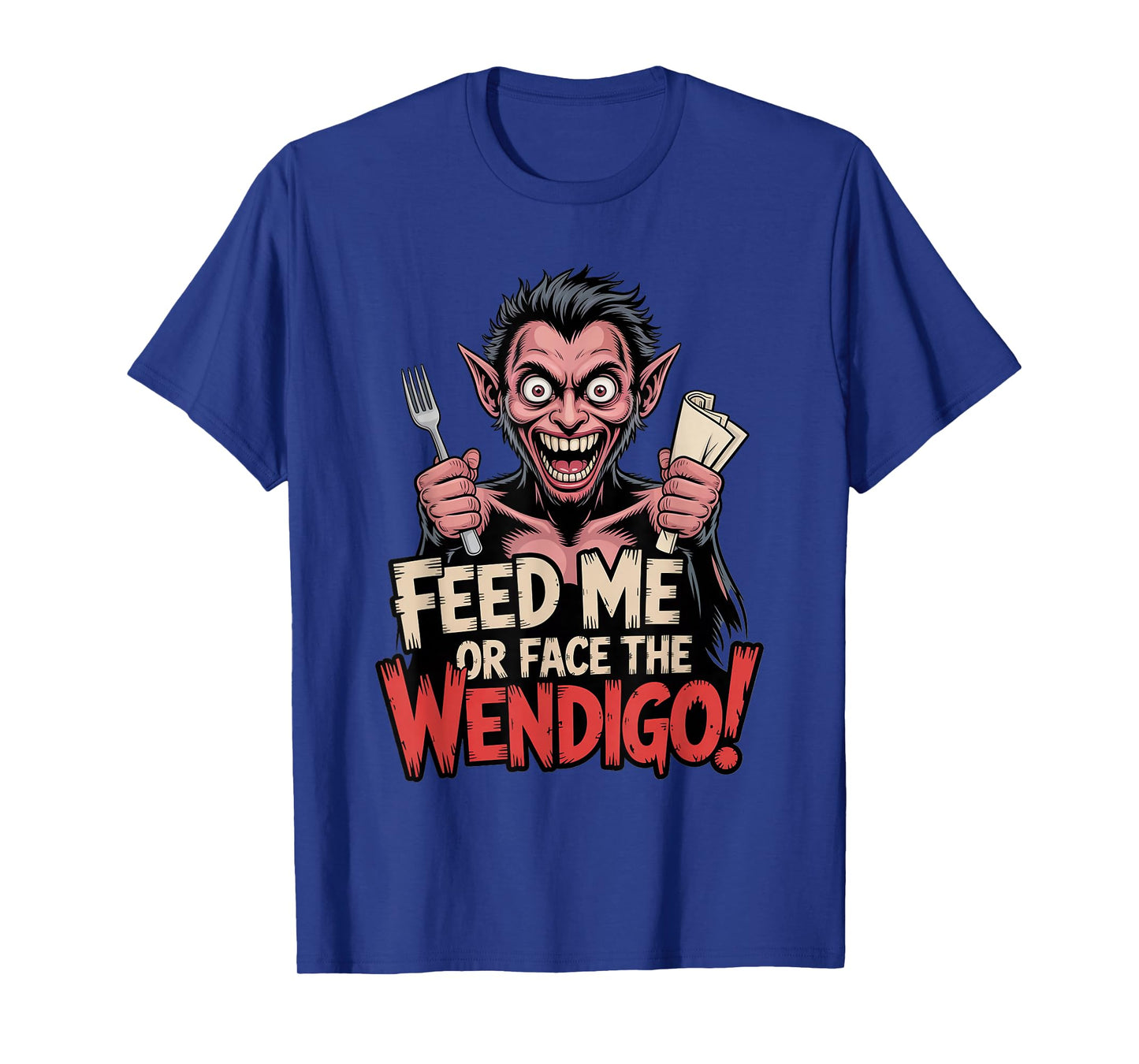 Wendigo Hunger Humor for Supernatural Enthusiasts T-Shirt