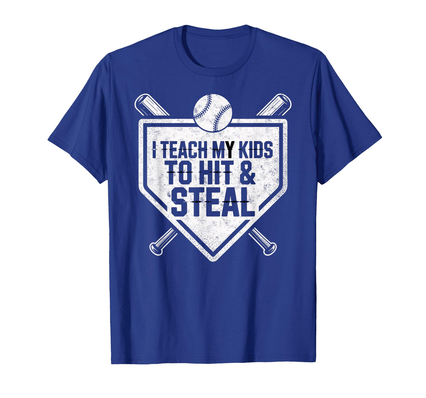 I Teach My Kids to Hit & Steal Baseball Player Coach Dad Tee T-Shirt
