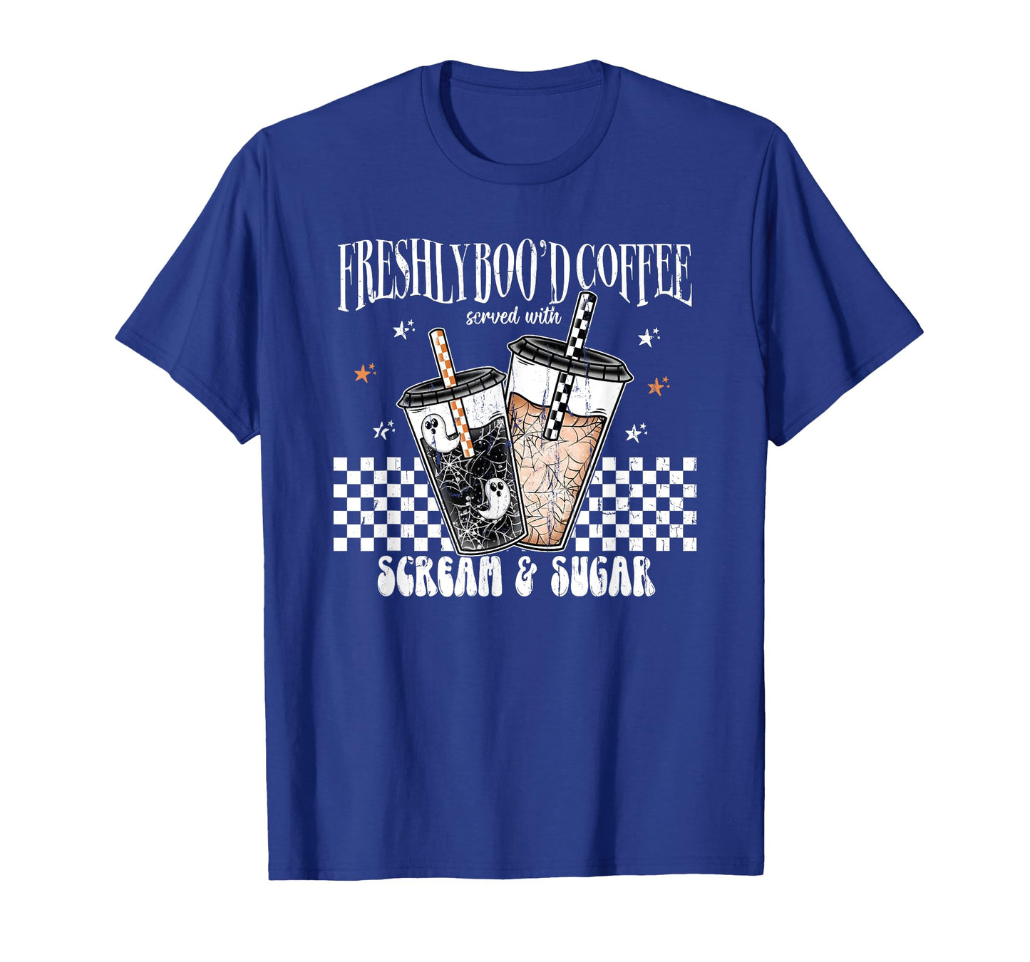 Freshly Boo'd Coffee Served with Scream and Sugar T-Shirt