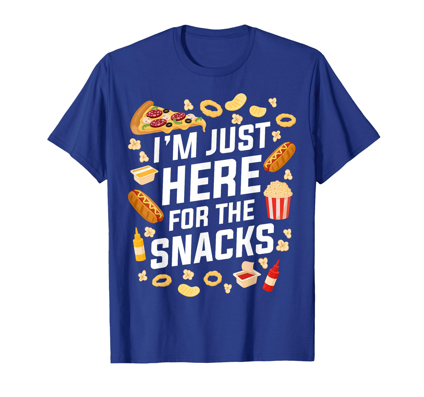 I'm Just Here for The Snacks for Food Lovers at Parties T-Shirt