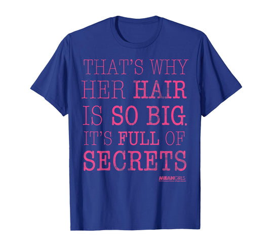 Mean Girls Her Hair is Full of Secrets Graphic T-Shirt T-Shirt