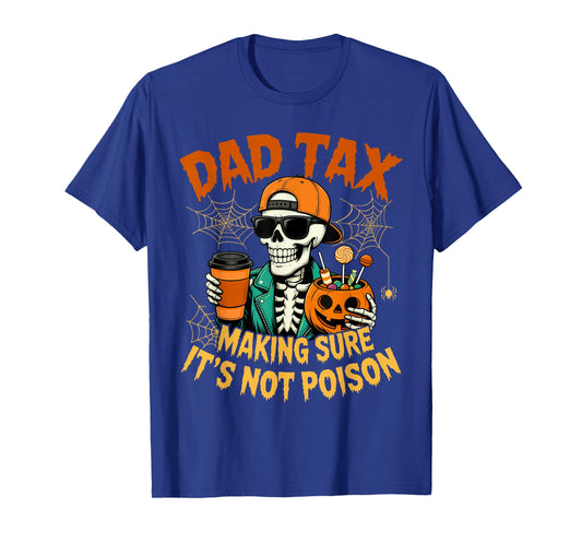 Skeleton Papa, Halloween Dad Tax Making Sure Not Poison T-Shirt