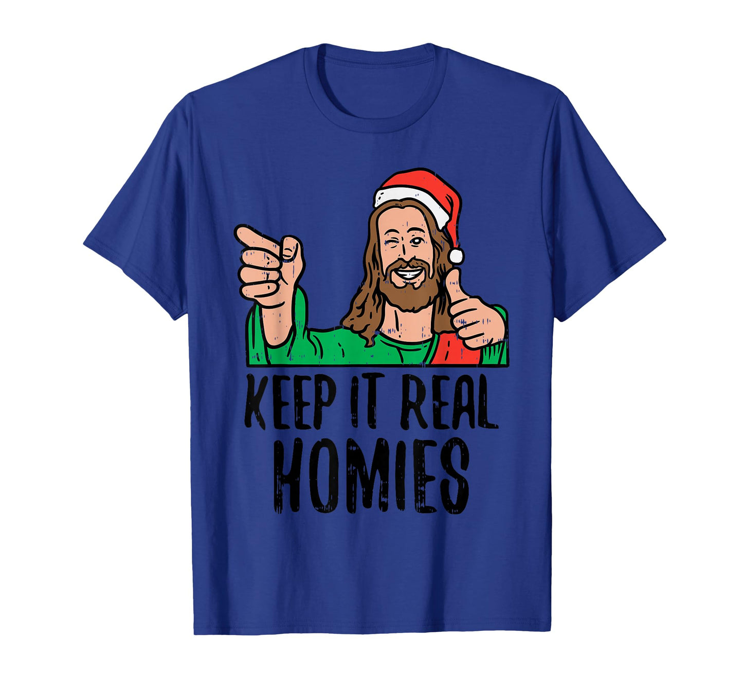 Keep It Real Homies Jesus Christ Christmas Religious PJ T-Shirt