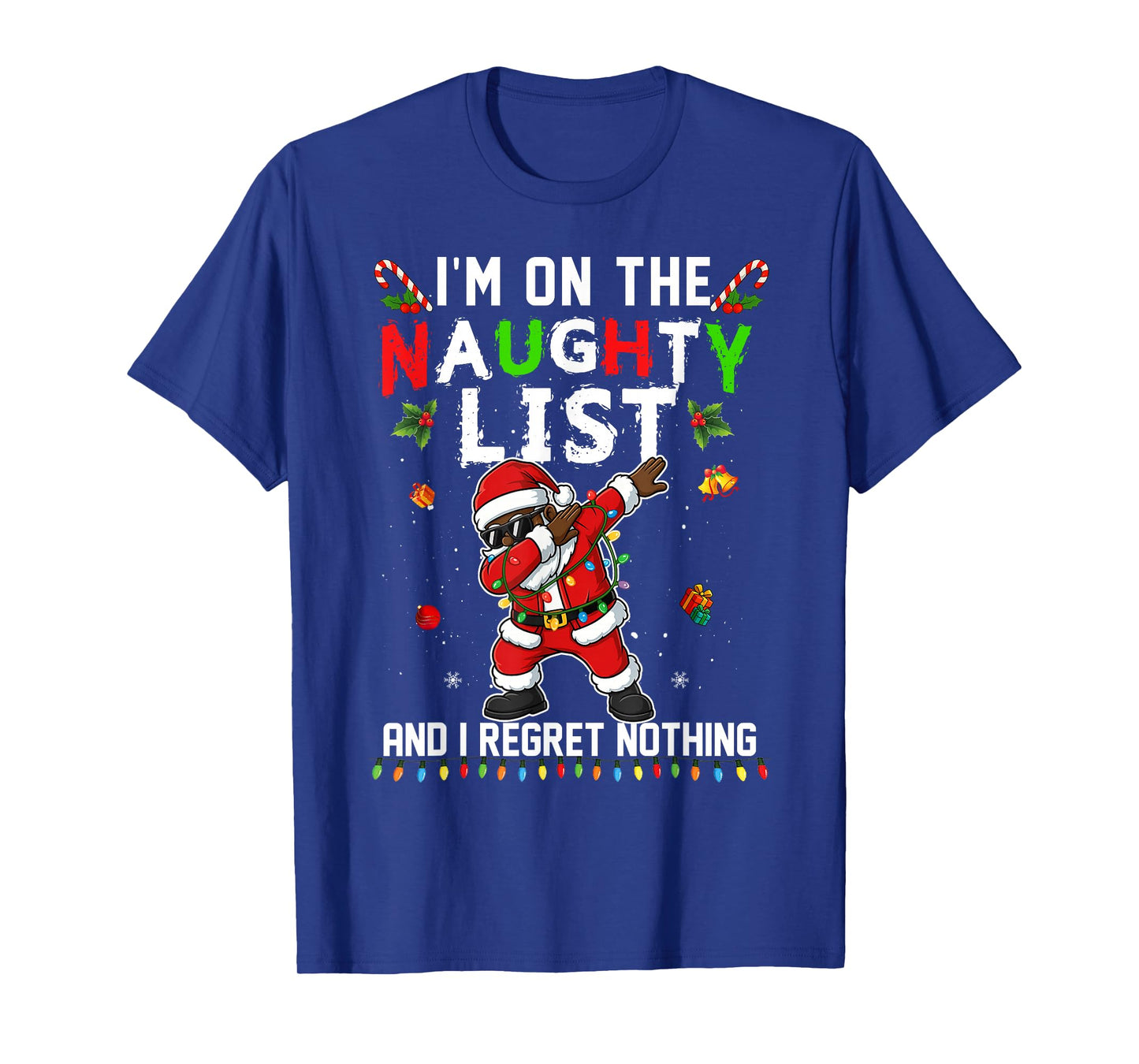 I'm On The Naughty List Christmas Santa Claus Black Dabbing T-Shirt