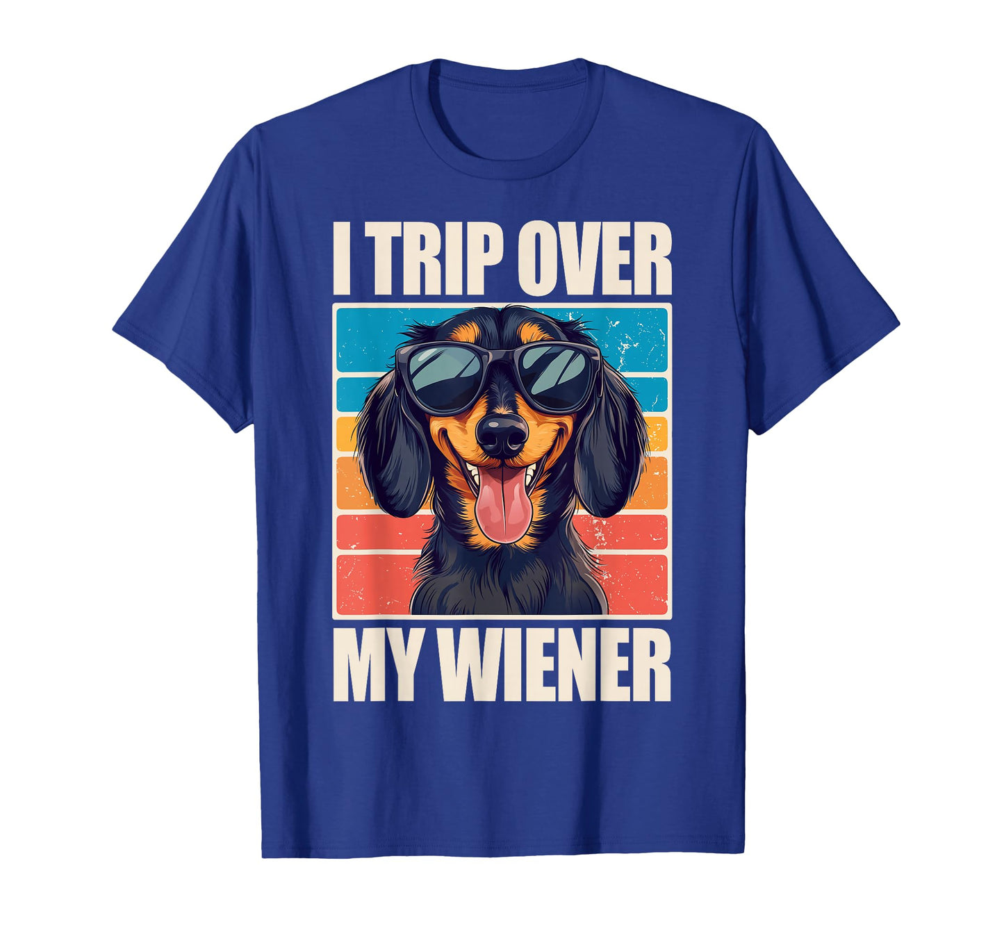 I Trip Over My Wiener Dachshund T-Shirt