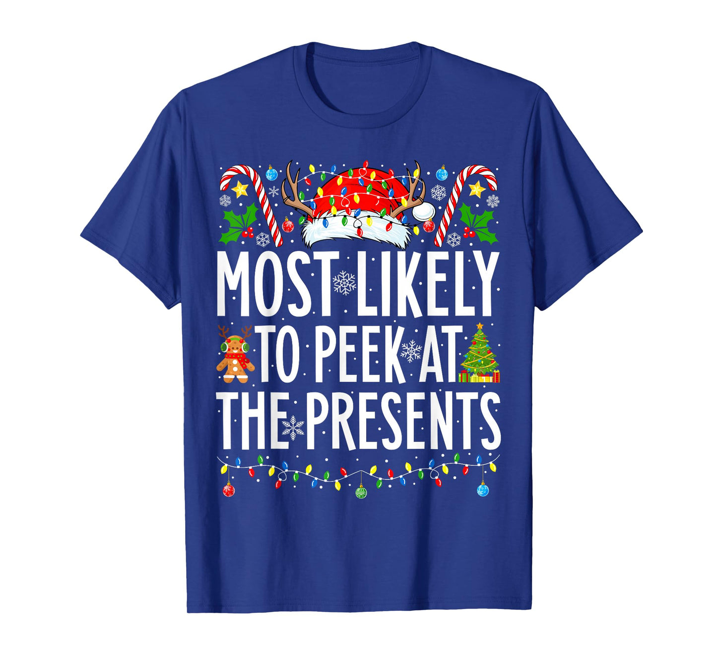 Most Likely To Peek At The Presents Xmas Family Christmas T-Shirt