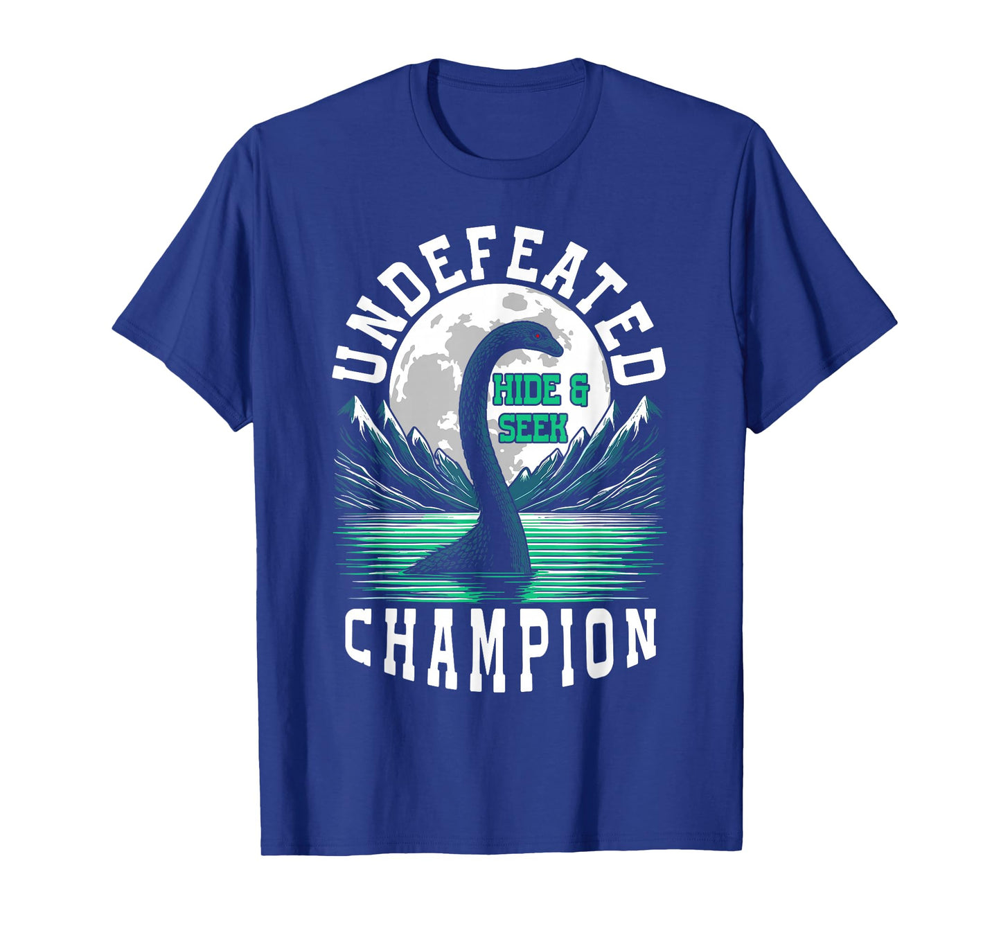 Loch Ness monster hide and seek champion Loch Ness T-Shirt