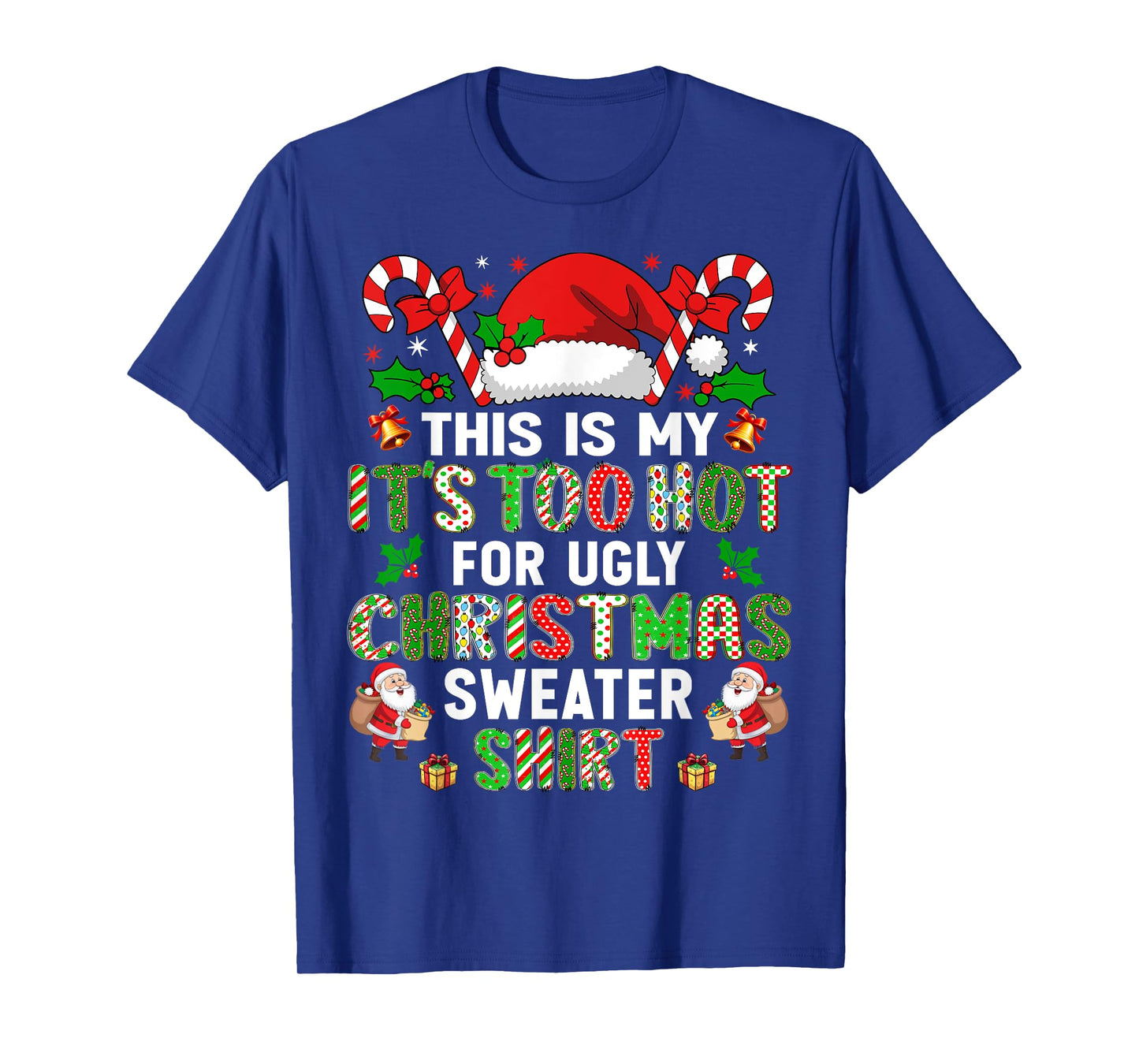 HUGvyn Christmas: This Is My It's Too Hot For Ugly Sweater T-Shirt
