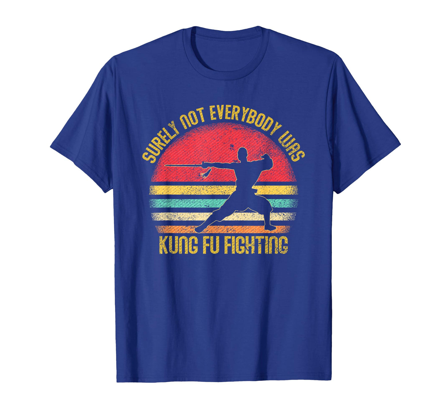 Vintage Surely Not Everyone was Kung Fu Fighting T-Shirt