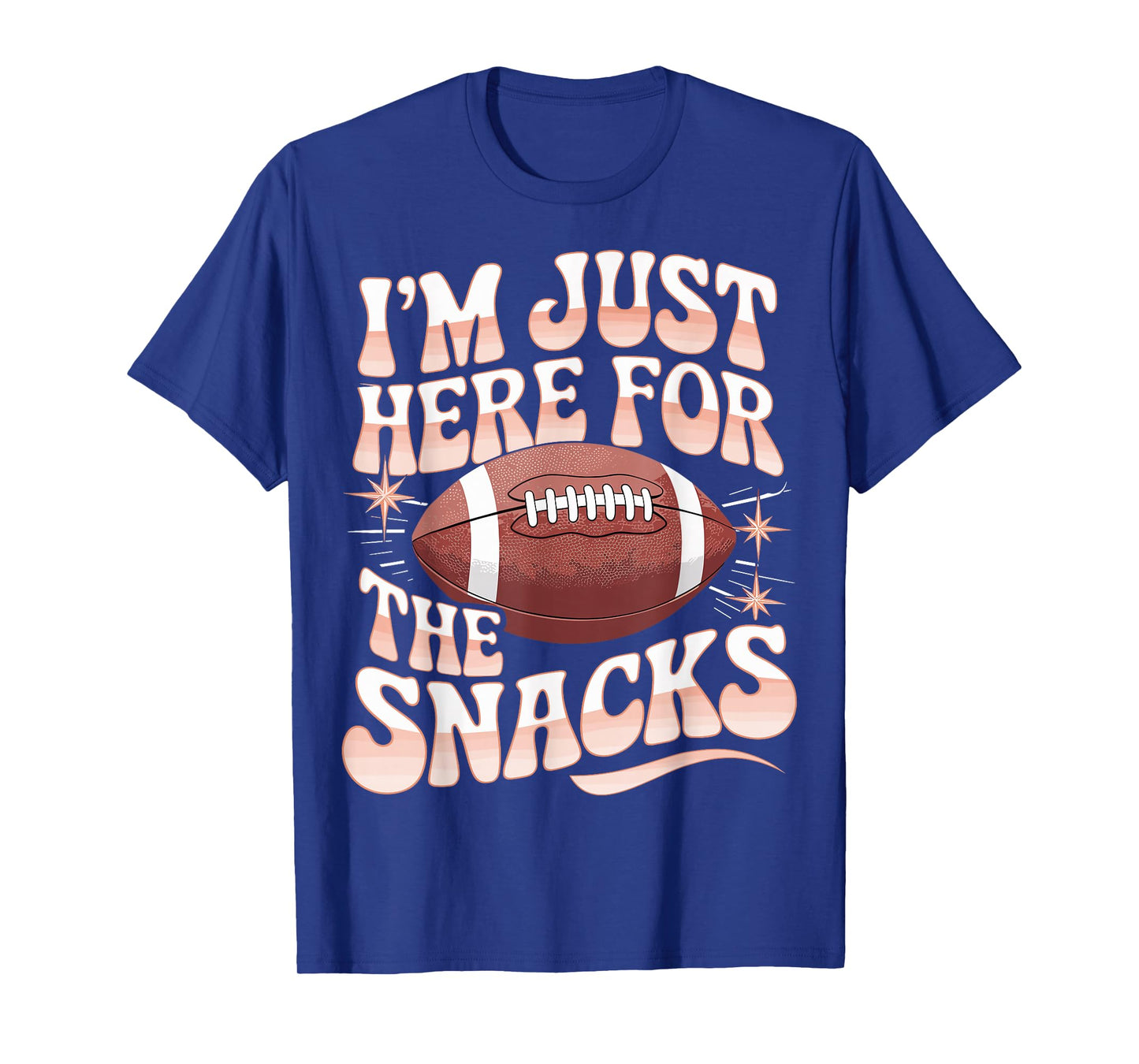 Football Funny I'm Just Here For The Snacks T-Shirt