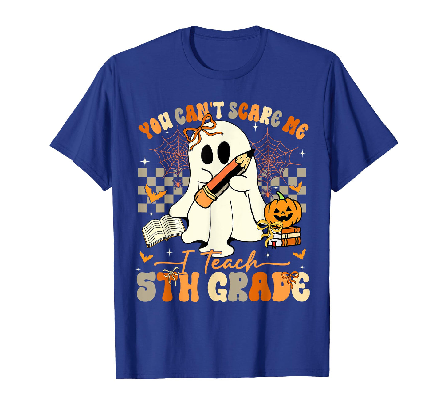 You Can't Scare Me I Teach Fifth Grade Teacher Halloween T-Shirt