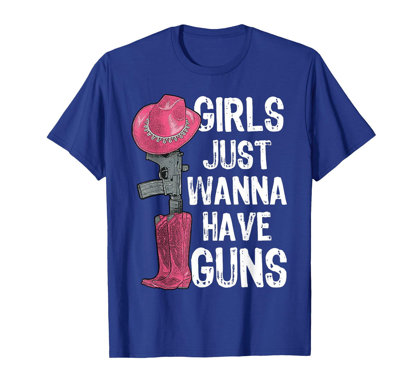 Girls Just Wanna Have Guns T-Shirt