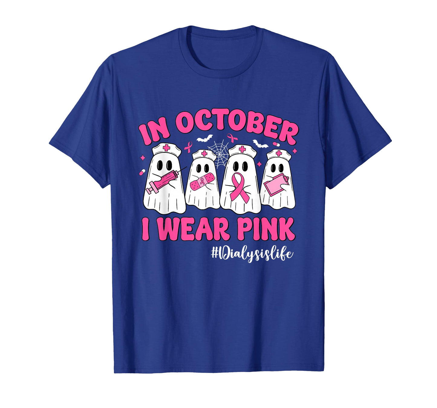 in October I Wear Pink Dialysis Life Breast Cancer Nurse T-Shirt