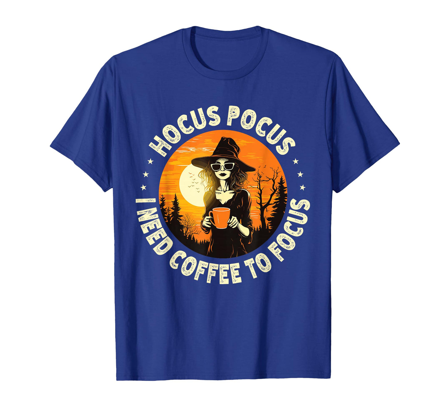 Hocus Pocus I Need Coffee To Focus Witch Halloween T-Shirt