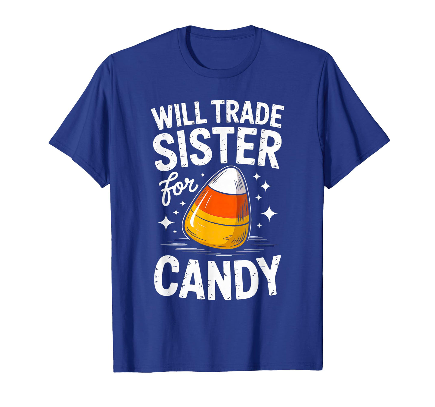 Will Trade Sister for Halloween Candy Matching Brother Girls T-Shirt