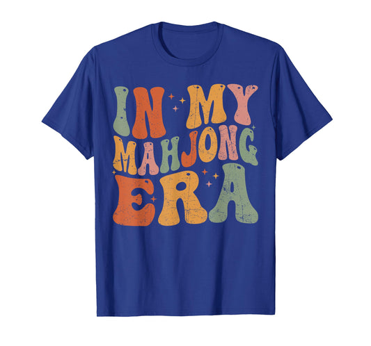 in My Mahjong Era Funny Mahjong Love Playing Chinese Game T-Shirt