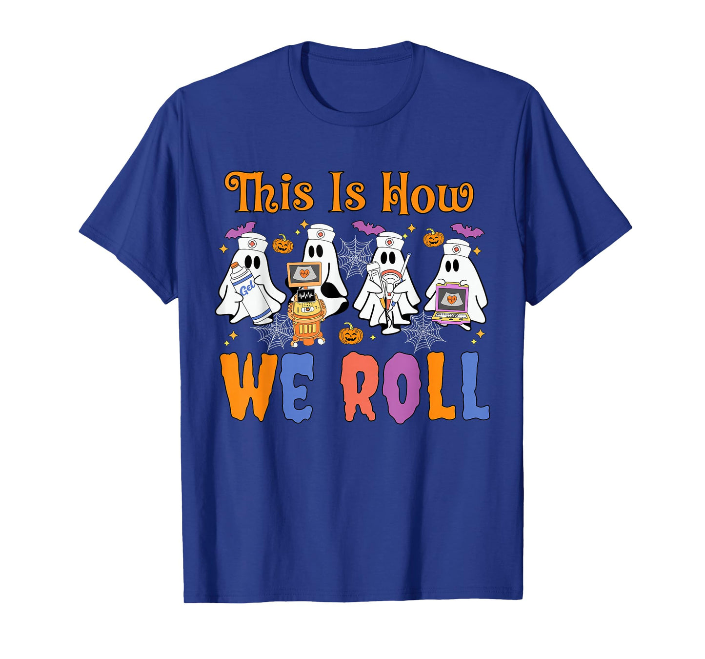 This Is How We Roll Sonographer Halloween Ultrasound Tech T-Shirt