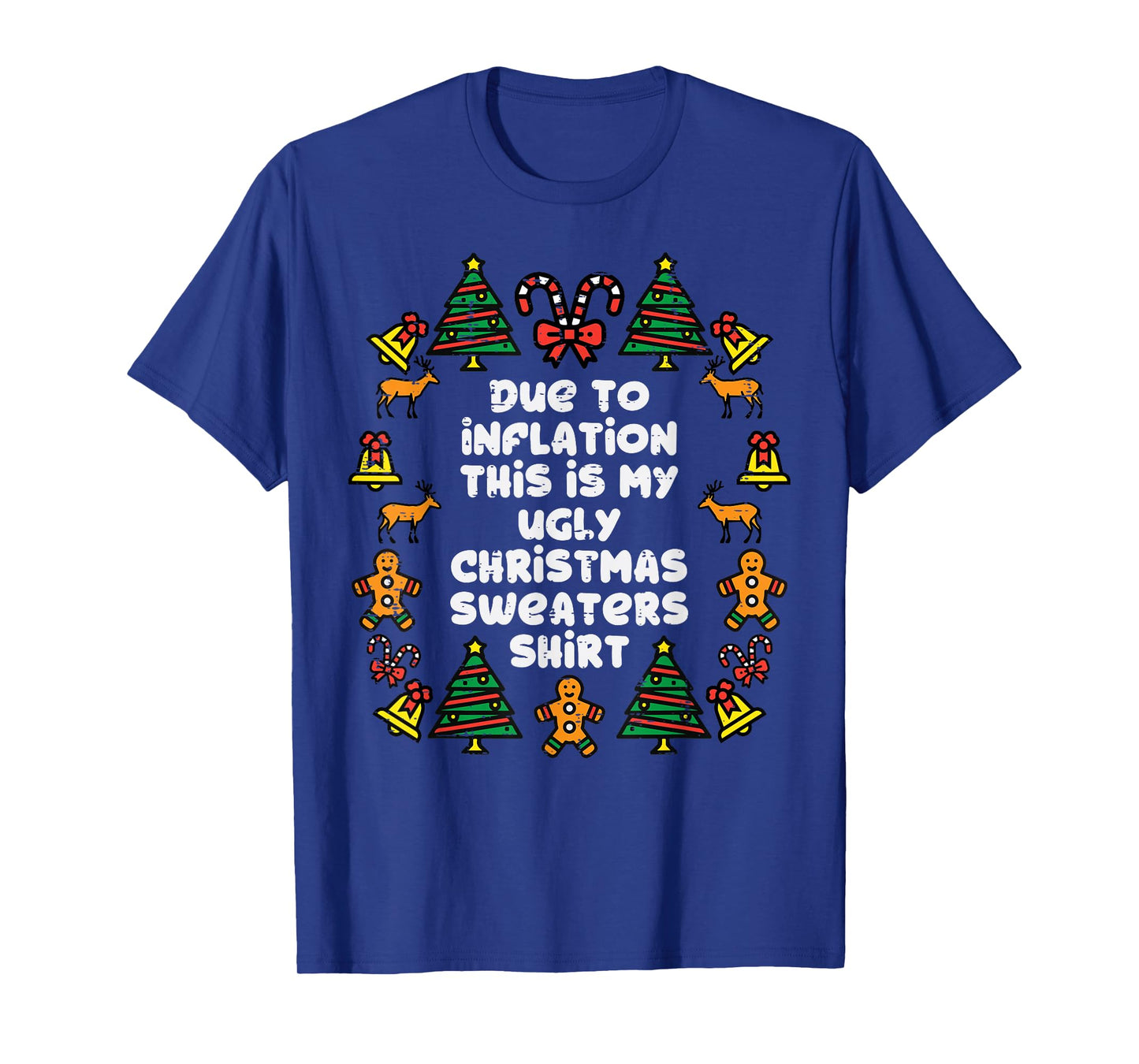 Due To Inflation This Is My Christmas Sweaters Shirt Funny T-Shirt