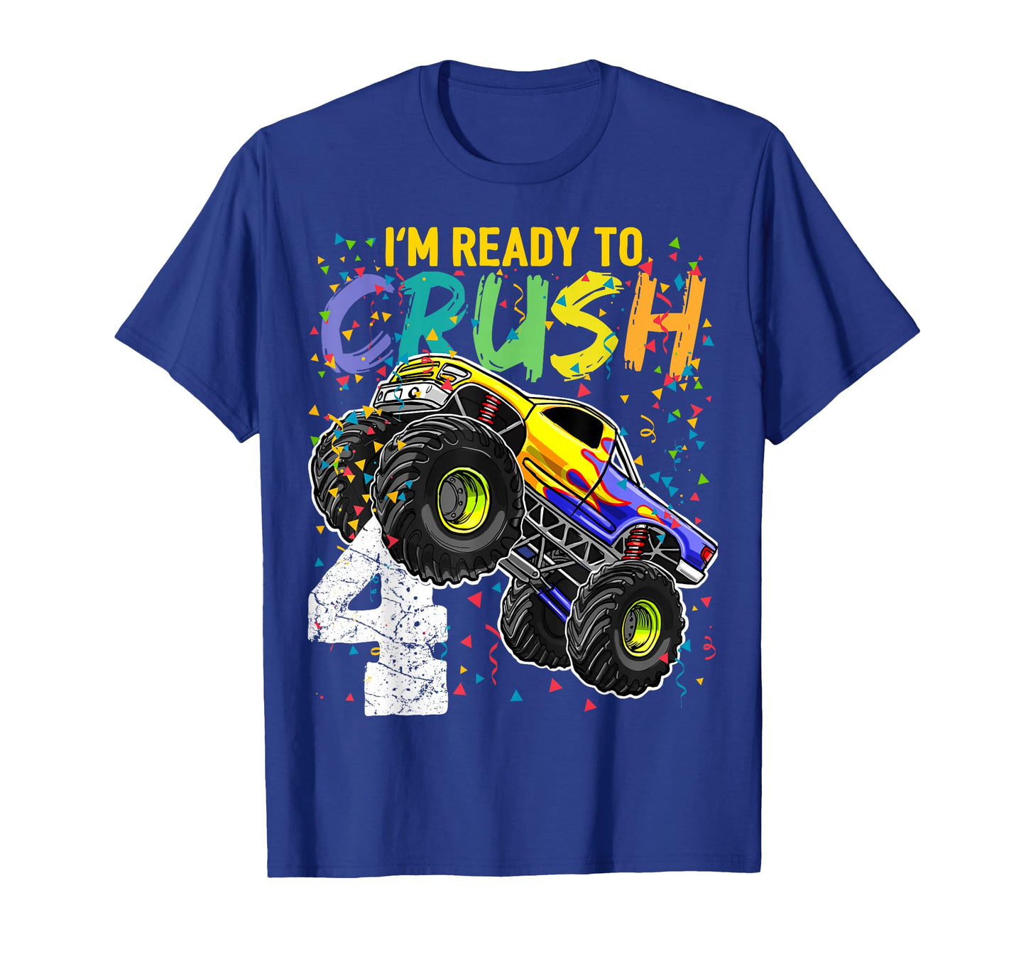 I'm Ready to Crush 4 Monster Truck 4th Birthday Boys Gift T-Shirt