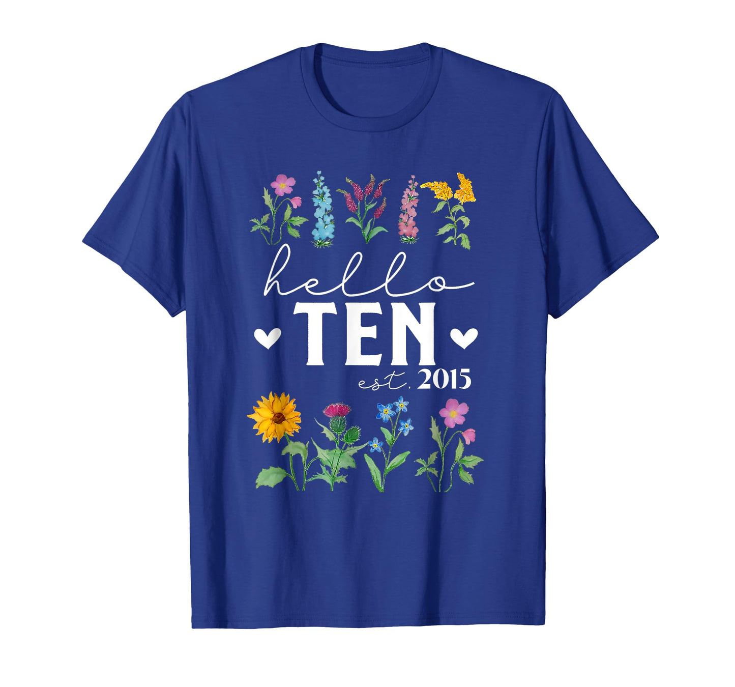 Hello Ten Est 2015 Wildflower 10th Birthday for Girls T-Shirt
