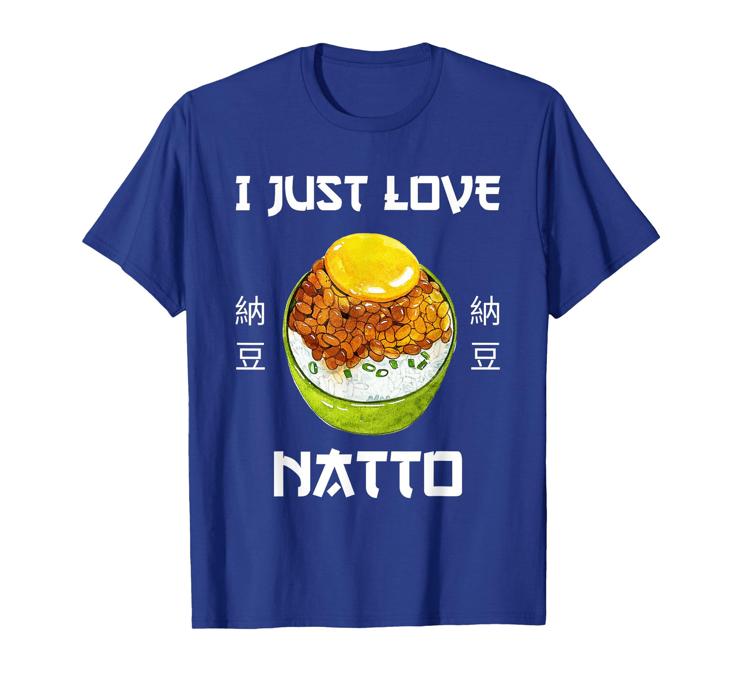 Natto Food I Just Love Natto Japanese Style T-Shirt