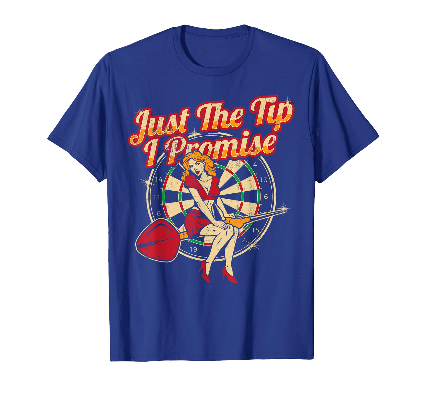 Just The Tip I Promise Darts Player Gifts Sexy Pinup Girl T-Shirt