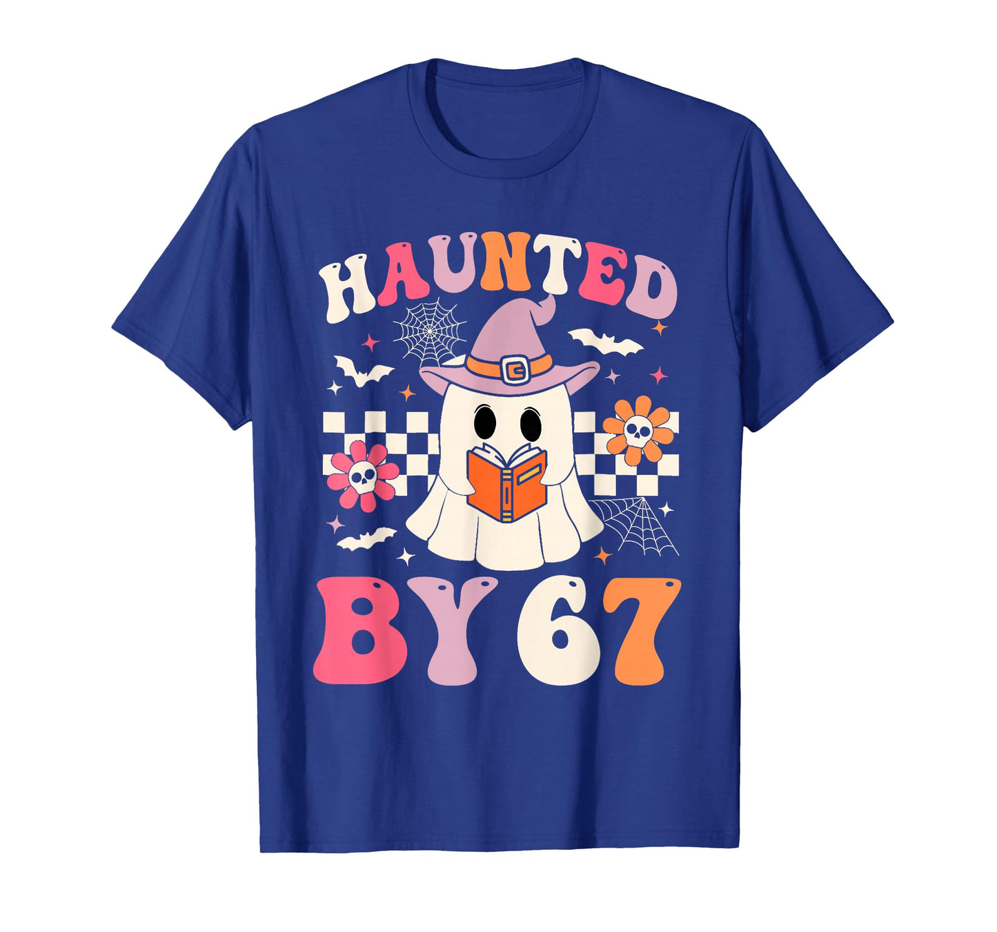 Haunted by 67 Meme Funny Six Seven 6 7 Halloween Teachers T-Shirt