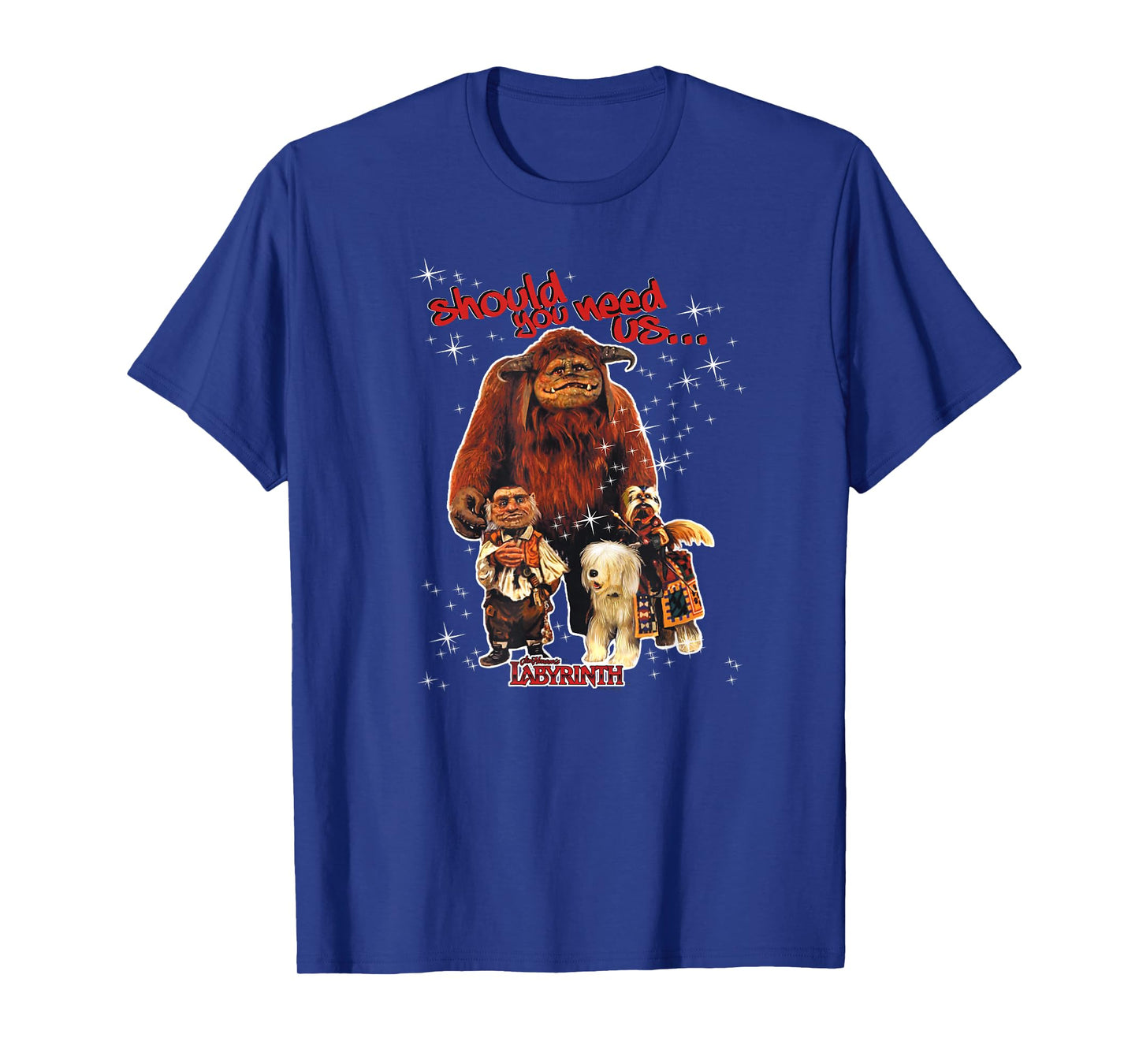 Labyrinth Should You Need Us T-Shirt
