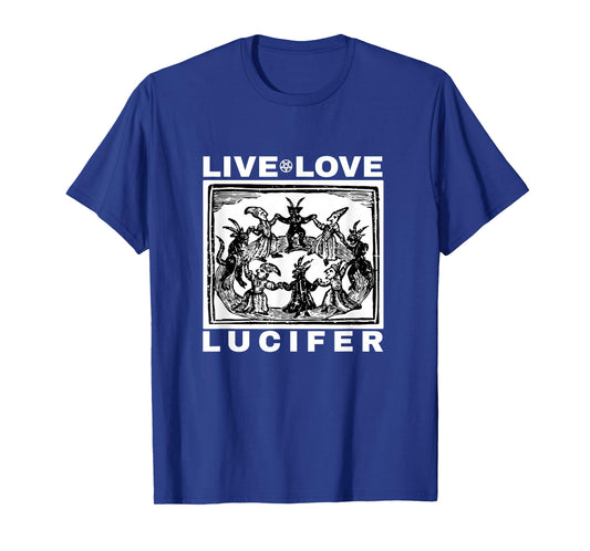 Hail Satan Live Love Lucifer With Dancing Demons Original T-Shirt